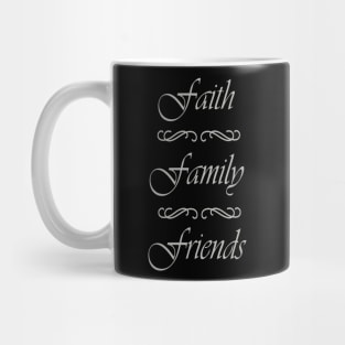 Faith Family Friends Mug
